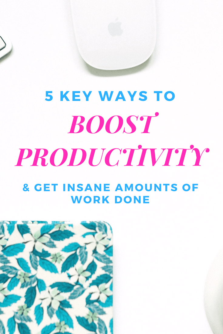 5 Key Ways To Boost Your Productivity As An Entrepreneur