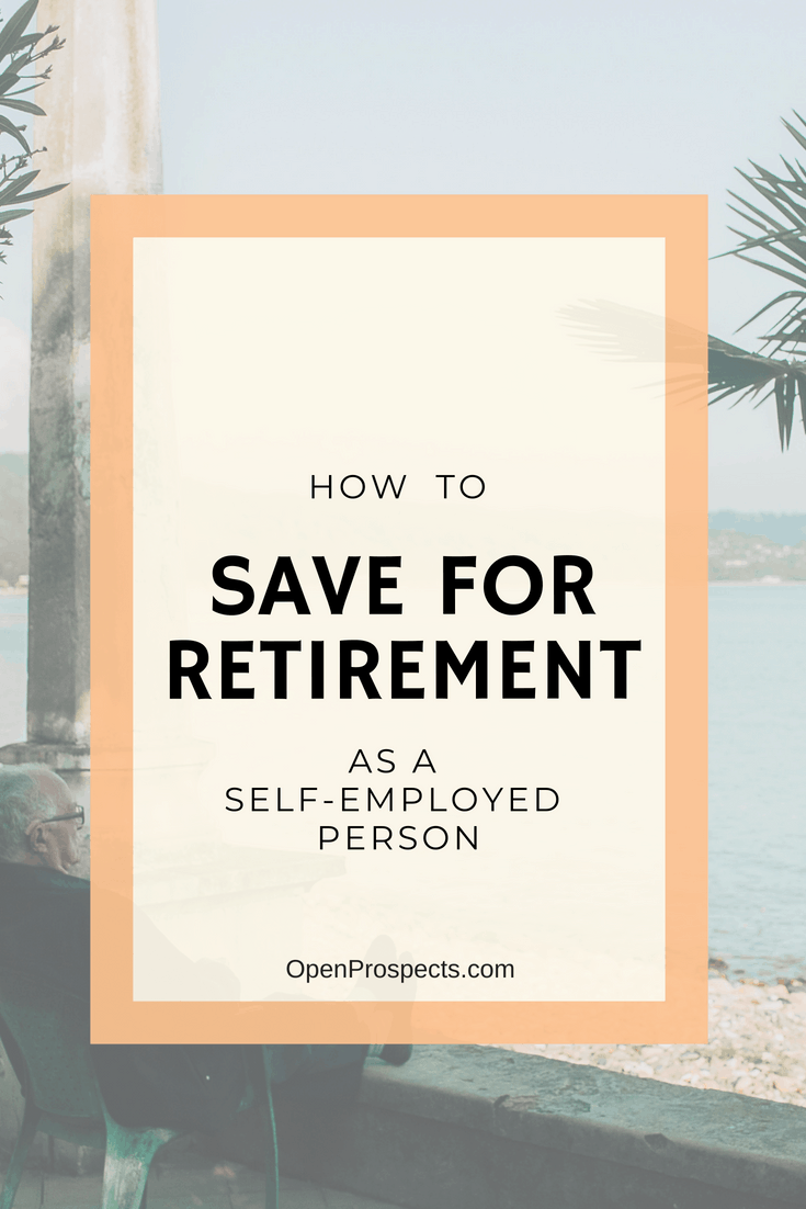 Your Guide To Retirement Accounts As A Self-Employed Person | Open ...