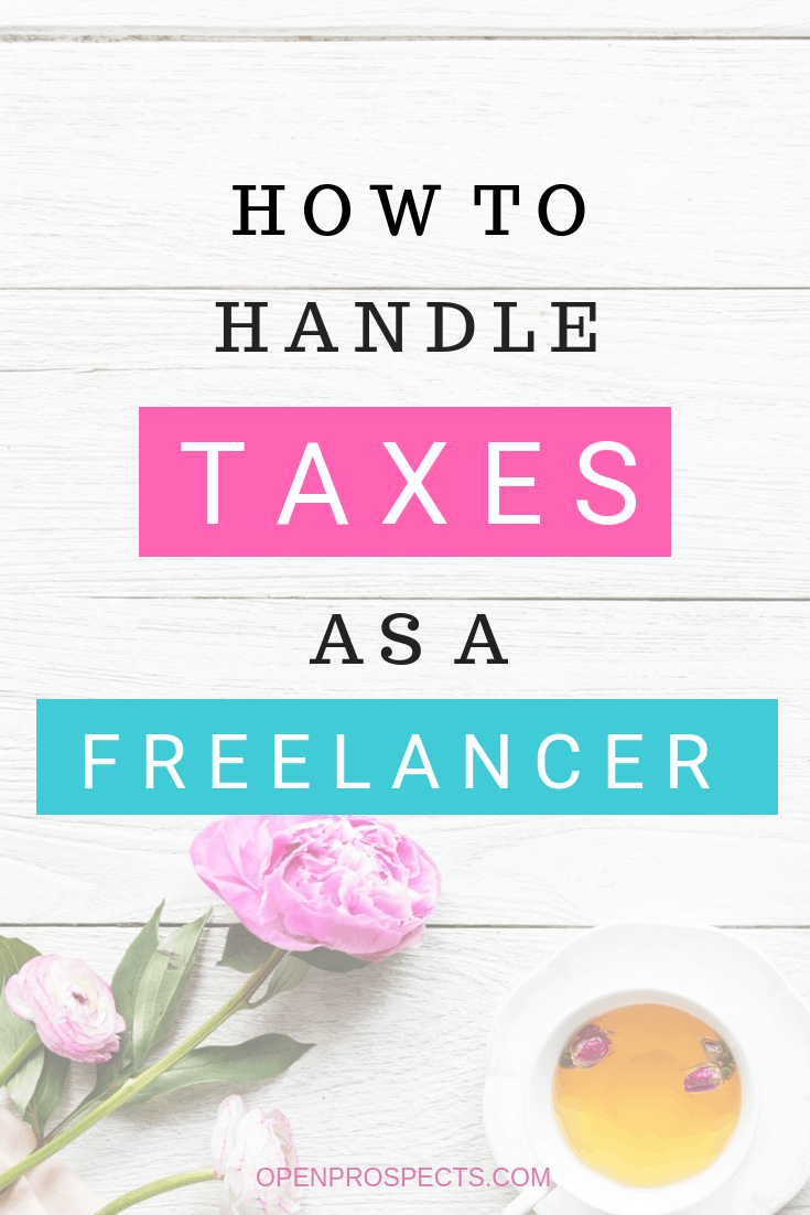 How To Handle Taxes As A Freelancer | Open Prospects