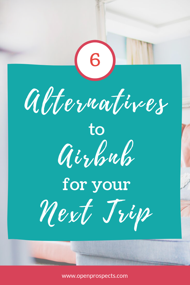 6 Alternatives To Airbnb You Should Consider For Your Next Trip | Open ...